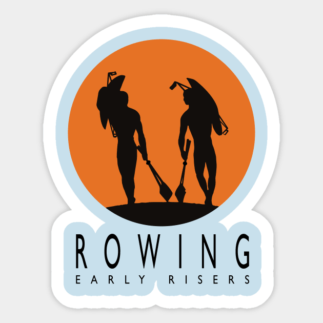 Rowing Early Risers Sticker by Stefan's Stuff